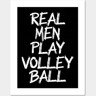 real men play volleyball Posters and Art
